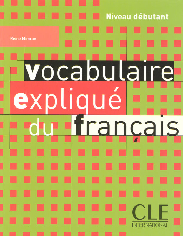 Vocabulaire expliqué du français: Niveau débutant - 9782090331387 - front cover