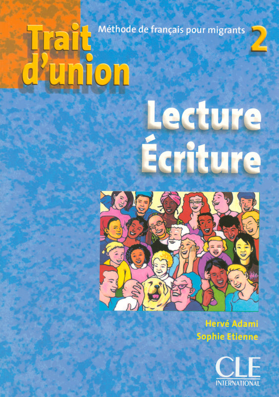 Trait d'union 2 - Niveau A2 - Cahier de lecture/écriture - 9782090332056 - front cover