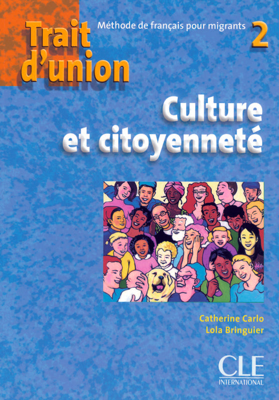 Trait d'union 2 - Niveau A2 - Cahier de culture et citoyenneté - 9782090332070 - front cover