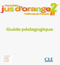 Nouveau Jus d'orange 2 - Niveau A1 - Guide pédagogique - 9782090351125 - front cover