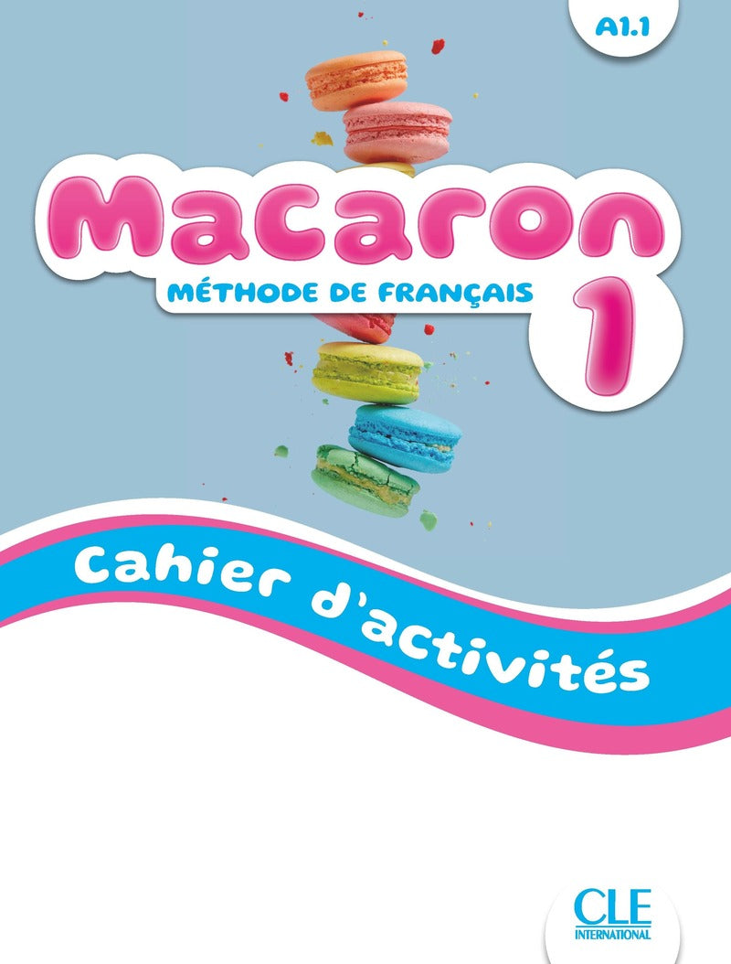 Macaron - Niveau A1.1 - Cahier d'activités - 9782090358049 - front cover