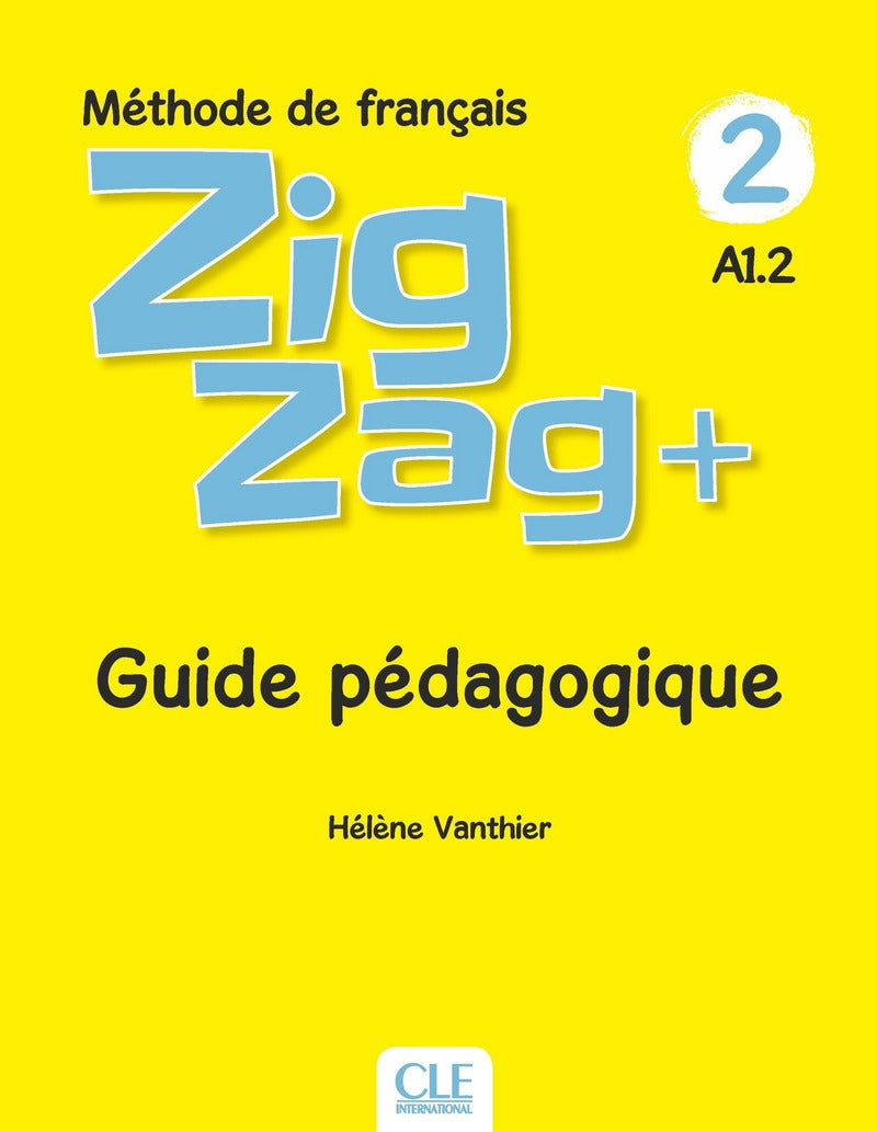 Zigzag+ 2: Guide pédagogique A1.2 - 9782090384215 - front cover