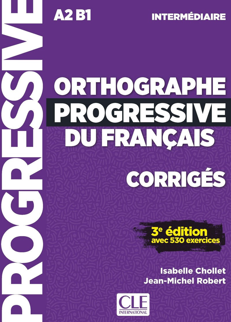 Orthographe progressive du français - Niveau Intermédiaire (A2/B1) - Corrigés - 9782090384604 - Front cover