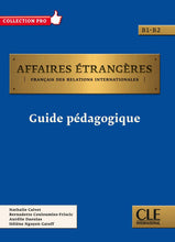 Affaires étrangères - Niveaux B1/B2 - Guide pédagogique - 9782090386936 - front cover