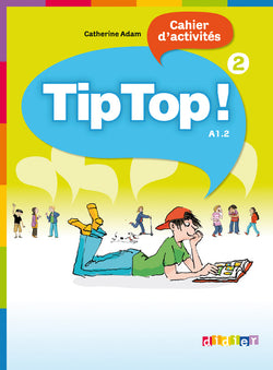 Tip Top ! 2 - A1.2 - Cahier d'activités - 9782278066520 - front cover