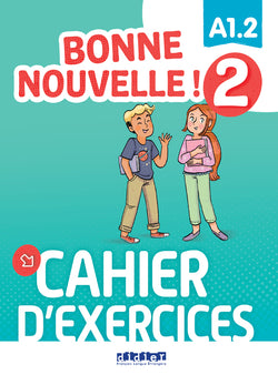 Bonne nouvelle ! 2 - Cahier d'exercices - A1.2 + CD - 9782278095490 - front cover