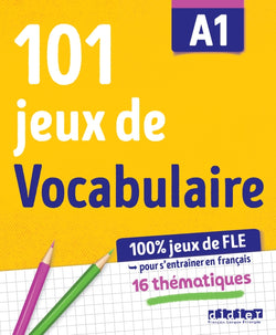 100% Jeux de FLE - 101 jeux de Vocabulaire A1 - Cahier de jeux - 9782278103997 - front cover