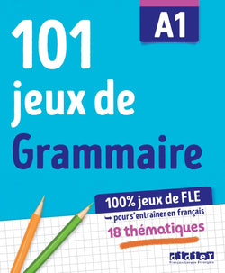 100% Jeux de FLE - 101 jeux de Grammaire A1 - Cahier de jeux - 9782278106608 - front cover