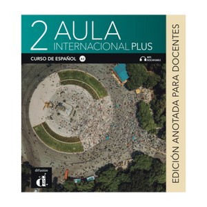 Aula internacional Plus 2 - Edición anotada para docentes A2 + MP3 - 9788418032813 - front cover
