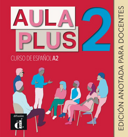 Aula Plus 2 - A2 Edición anotada para docentes - 9788418032875 - front cover