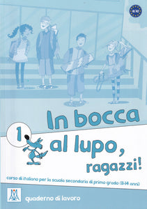 In bocca al lupo, raggazzi! 1 - Quaderno di lavoro (libro) - 9788861821774 - front cover