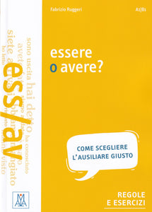 Grammatiche ALMA : Essere o avere? - 9788861825512 - front cover