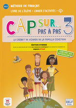 Cap sur… pas à pas 3 – Édition hybride – Livre de l’élève + Cahier d’activités + audio MP3 - 9788419236937 - Front cover