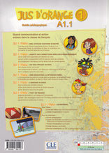 Jus D'orange 1: Guide pedagogique A1.1 - 9782090384123 - back cover